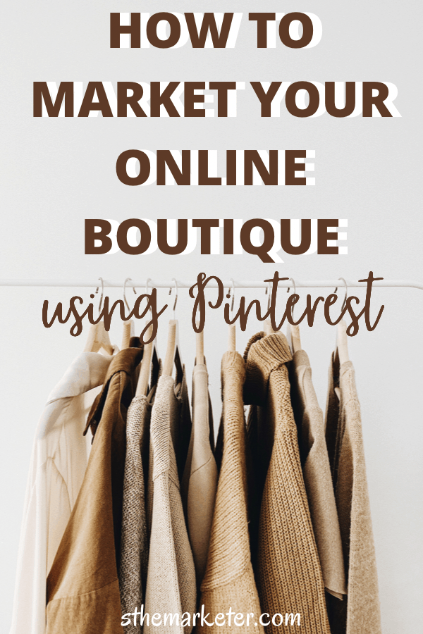You are currently viewing How to Market your Online Boutique Using Pinterest