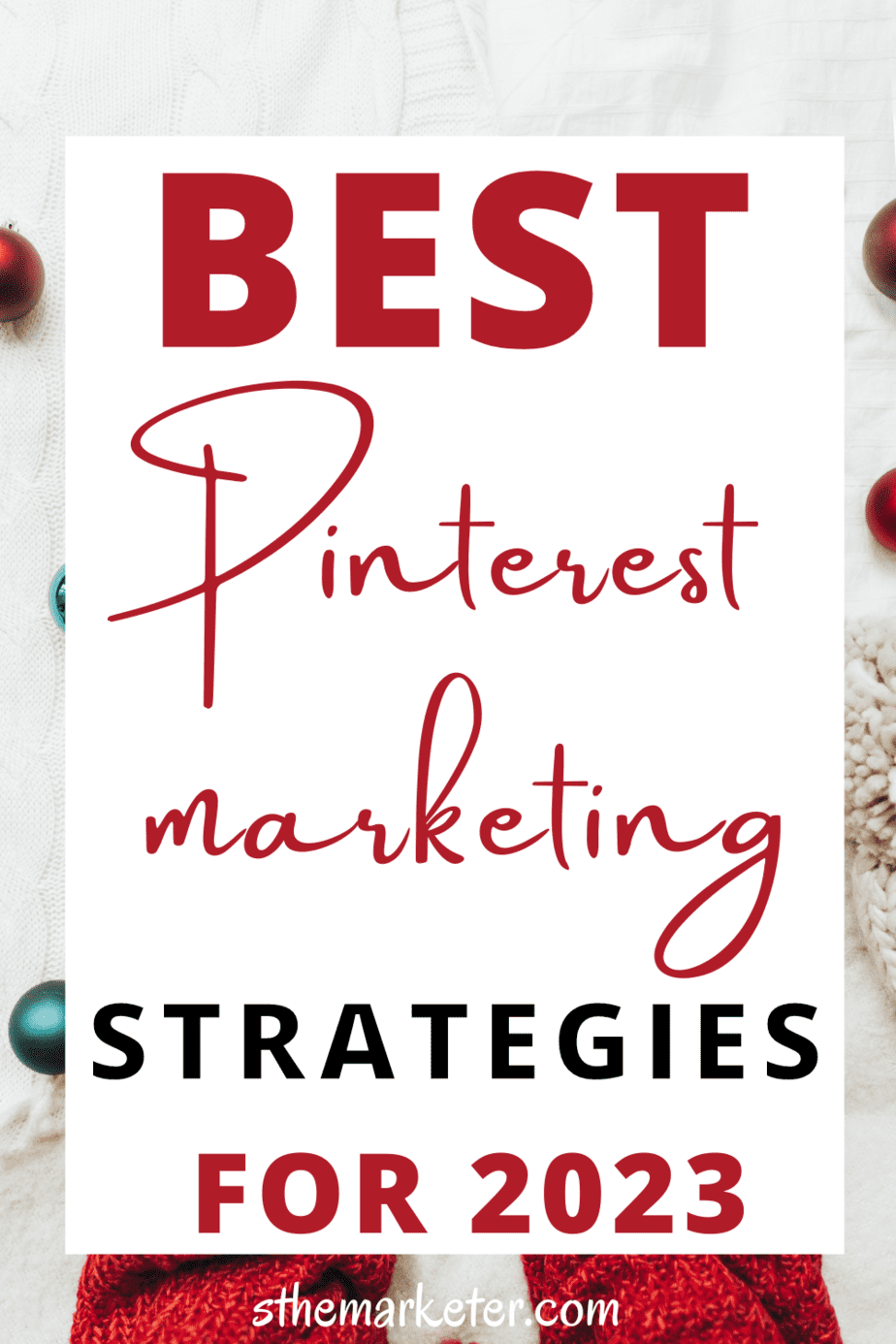 You are currently viewing Best Pinterest Marketing Strategies for Growth & Traffic in 2023