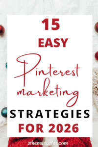 Read more about the article 15 Easy Pinterest Marketing Strategies For Growth & Traffic In 2026