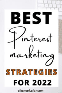 Read more about the article Best Pinterest Marketing Strategies for Growth & Traffic in 2022