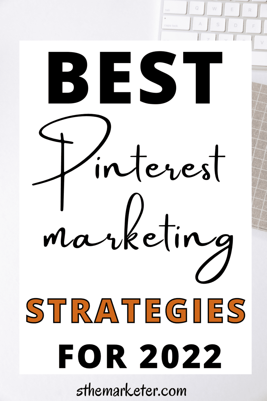 You are currently viewing Best Pinterest Marketing Strategies for Growth & Traffic in 2022