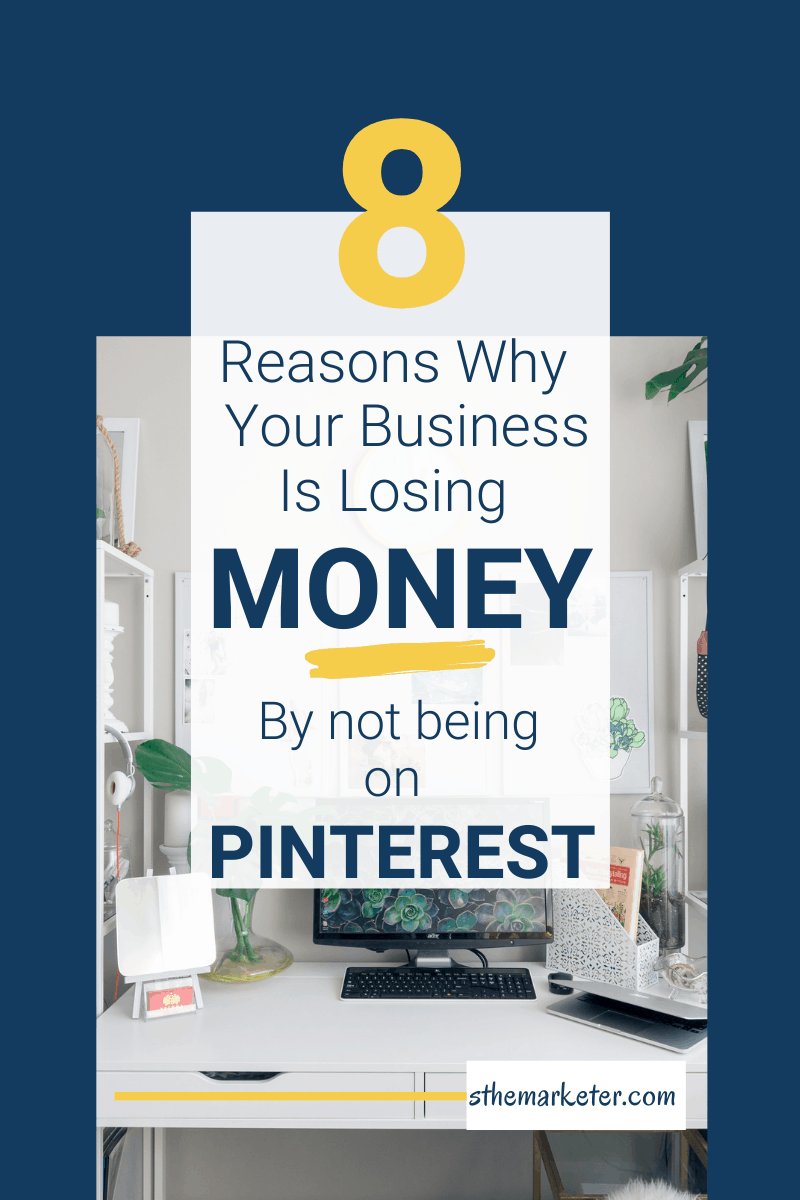Read more about the article Your Business is Losing Money By not Being on Pinterest. Here’s How