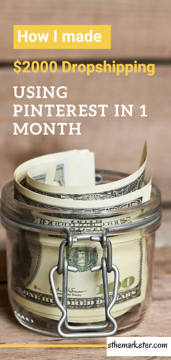 You are currently viewing How I Made $2000 in my First Month of Dropshipping Using Pinterest